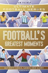ultimate football heroes football s greatest moments photo
