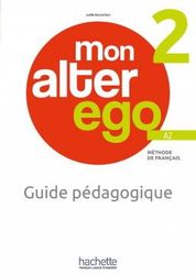 mon alter ego 2 guide pedagogique photo