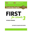 CAMBRIDGE ENGLISH FIRST FOR SCHOOLS 3 WITHOUT ANSWERS