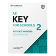 CAMBRIDGE A2 KEY FOR SCHOOLS 2 STUDENTS BOOK WITHOUT ANSWERS