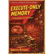 execute only memory o algorithmos toy thanatoy photo execute only memory o algorithmos toy thanatoy photo