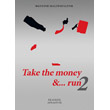 take the money and run 2 photo take the money and run 2 photo