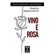 VINO E ROSA