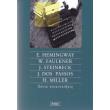 ����� ������������ E.HEMINGWAY, W. FAULKNER, J. STEINBECK, J DOS PASSOS, H. MILLER