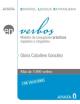 VERBOS MODELOS DE CONJUGACION PRACTICOS REGULARES + SOLUCIONES E IRREGULARES