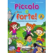 PICCOLO E FORTE A