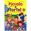 PICCOLO E FORTE B