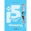 THE INCREDIBLE 5 TEAM 2 GLOSSARY