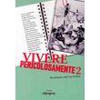 VIVERE PERICOLOSAMENTE 2 20  м  
