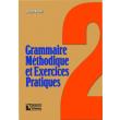GRAMMAIRE METHODIQUE ET EXERCISES PRATIQUES 2