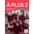 A PLUS 2 CAHIER (+ AUDIO CD)