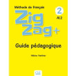 ZIGZAG + 2 A1.2 GUIDE PEDAGOGIQUE