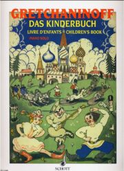 gretchaninoff das kinderbuch op98 photo gretchaninoff das kinderbuch op98 photo