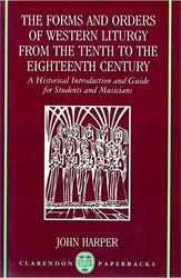 john harper the forms and orders of western liturgy from the tenth to the eighteenth century photo john harper the forms and orders of western liturgy from the tenth to the eighteenth century photo