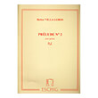 VILLA-LOBOS HEITOR  - PRELUDE NO 2 POUR GUITARE