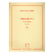 VILLA-LOBOS HEITOR - PRELUDE NO 3 EN LA MINEUR POUR GUITARE