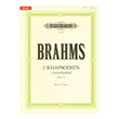 JOHANNES BRAHMS - 2 RHAPSODIEN OPUS 79 / �������� PETERS