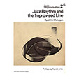 JAZZ IMPROVISATION 2 - JAZZ RHYTHM AND THE IMPROVISED LINE
