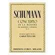 ROBERT SCHUMANN - CONCERTO IN LA MINORE PER PIANOFORTE E ORCHESTRA OP. 54 /  CURCI