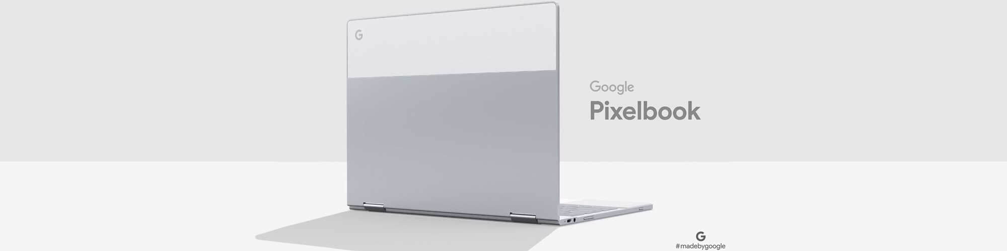  Google     Pixelbook    Pixel 3!