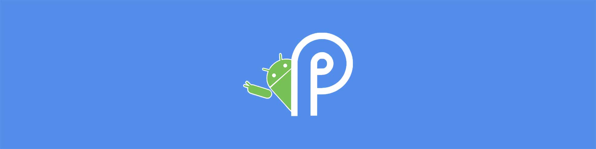   BETA   Android P      Pixel  Essential!